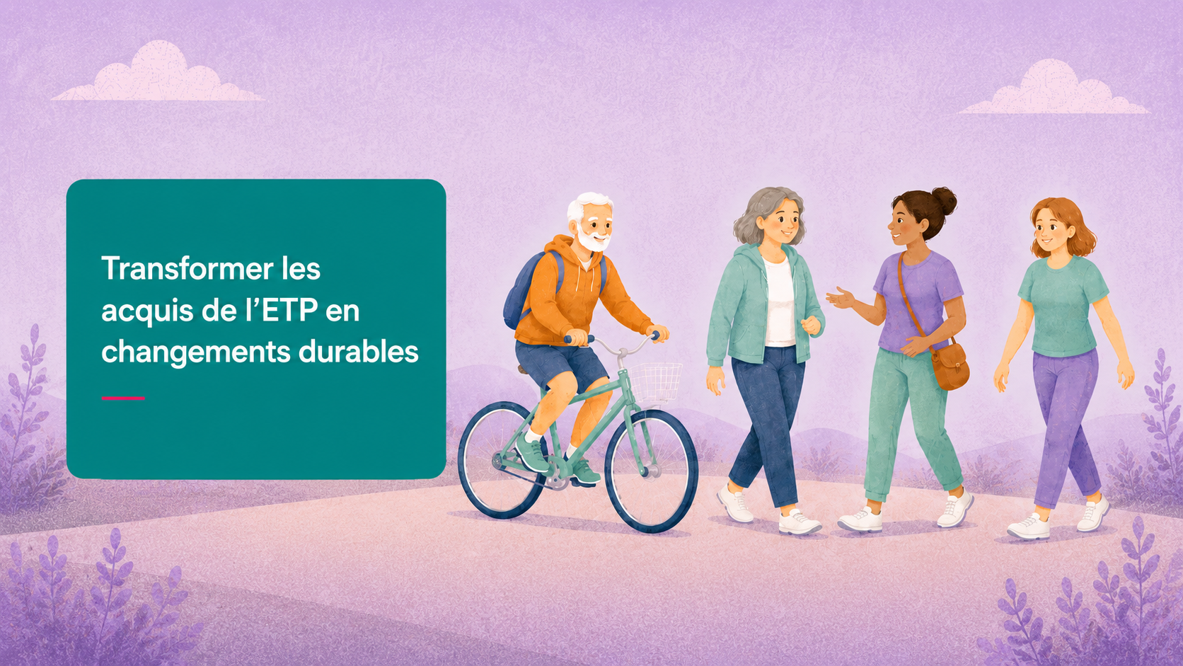 Transformer les acquis de l'ETP en changements durables
